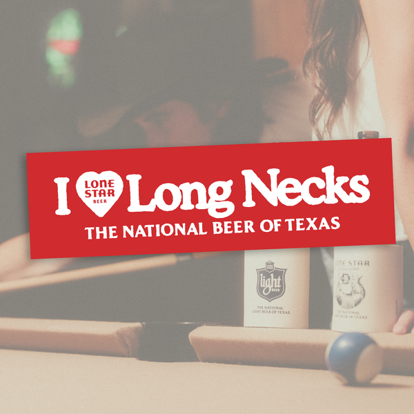 http://lonestarbeer.com/cdn/shop/files/LSB-CORE-23-I-HEART-LONG-NECKS-BUMPER-STICKER_grande.png?v=1686839413